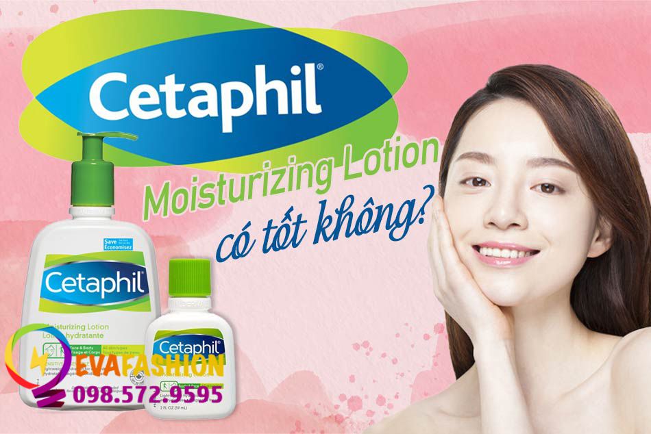 Sản phẩm sữa dưỡng Cetaphil moisturizing lotion có tốt không?