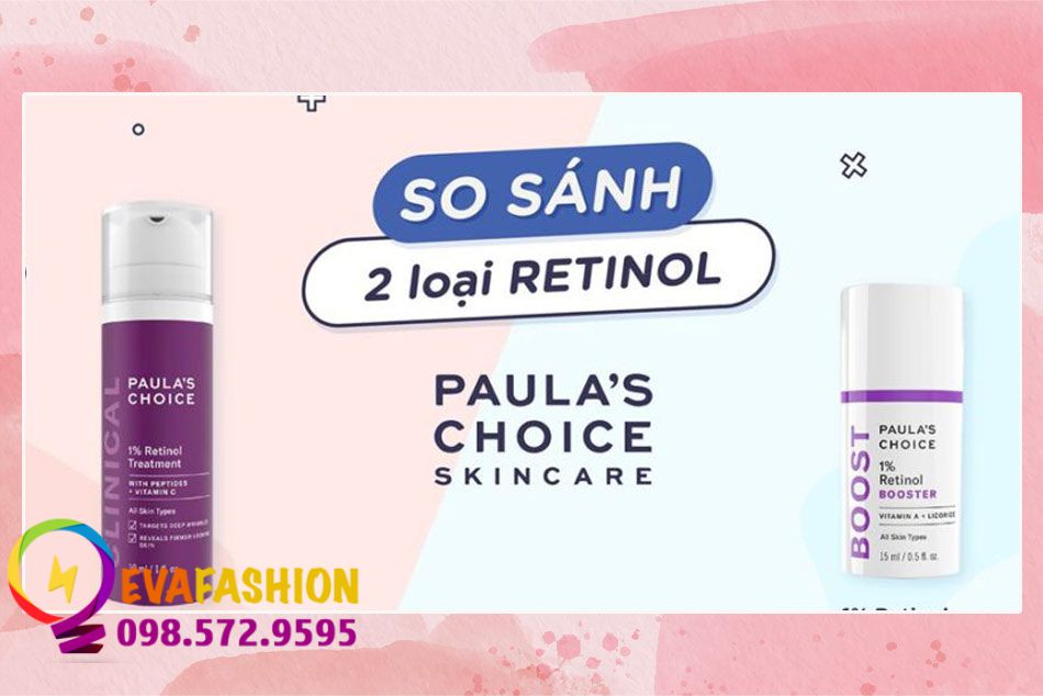 Retinol Treatment và 1% Retinol Booster của nhà Paula’s Choice